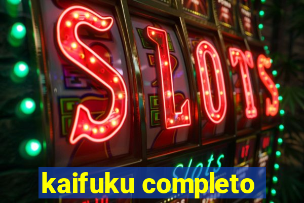 kaifuku completo